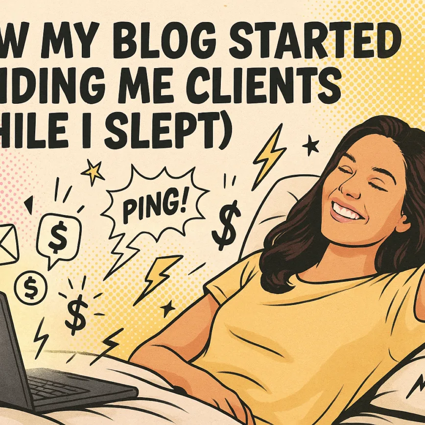 Comic-style blog header reading “How My Blog Started Sending Me Clients (While I Slept).” A smiling woman relaxes on a couch with a glowing laptop surrounded by doodles of dollar signs, lightning bolts, and “PING!” bursts on a pink and yellow halftone background.